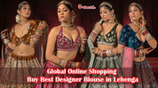 Global Online Shopping – Buy Best Designer Blouse in Lehenga - Gajiwala