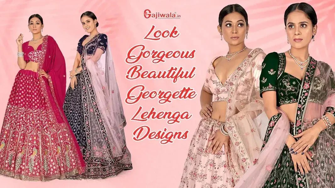 Look Gorgeous: Beautiful Georgette Lehenga Designs - Gajiwala